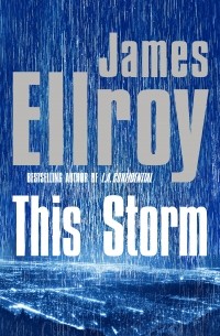 Джеймс Эллрой - This Storm