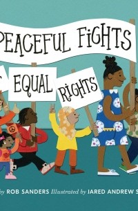 Роб Сандерс - Peaceful Fights for Equal Rights