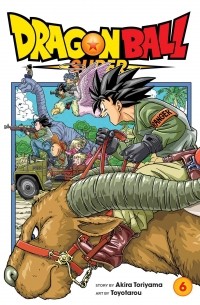 Акира Торияма - Dragon Ball Super. Volume 6