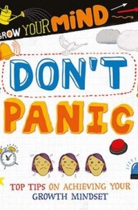 Grow Your Mind: Don't Panic