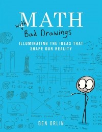 Ben Orlin - Math with Bad Drawings : Illuminating the Ideas That Shape Our Reality