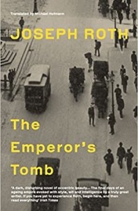 Joseph Roth - The Emperor's Tomb