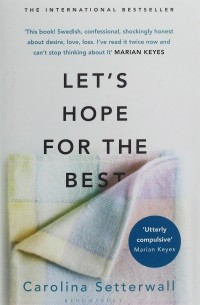 Каролина Сеттерваль - Let's Hope for the Best