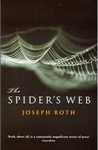 Joseph Roth - The Spider's Web
