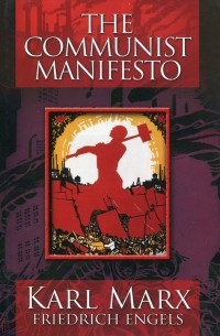 Карл Маркс, Фридрих Энгельс - The Communist Manifesto