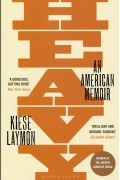 Kiese Laymon - Heavy. An American Memoir