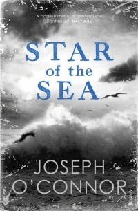 Джозеф О'Коннор - Star of the Sea