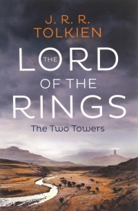 J.R.R. Tolkien - The Lord of the Rings. The Two Towers
