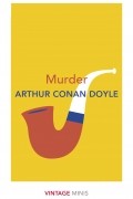 Артур Конан Дойл - Murder: Vintage Minis