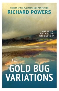 Richard Powers - The Gold Bug Variations