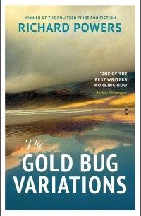 Richard Powers - The Gold Bug Variations