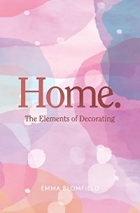 Home: The Elements of Decorating