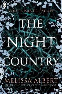 Melissa Albert - The Night Country