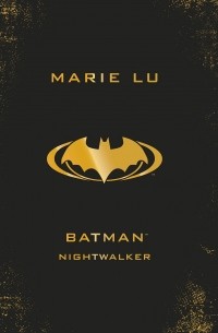 Marie Lu - Batman: Nightwalker