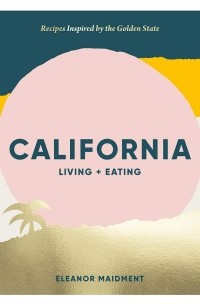 California: Living & Eating