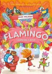 Алекс Милвэй - Hotel Flamingo. Carnival Caper