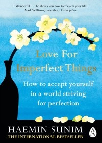  - Love for Imperfect Things