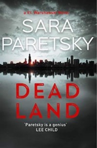 Сара Парецки - Dead Land : V. I. Warshawski 20