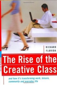 Ричард Флорида - The Rise of the Creative Class