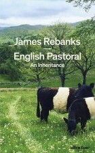 Джеймс Ребэнкс - English Pastoral: An Inheritance