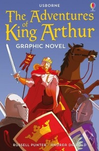 Рассел Пантер - Adventures of King Arthur. Graphic Novels