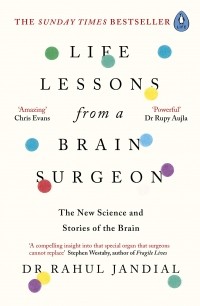 Рахул Жандиал - Life Lessons from a Brain Surgeon