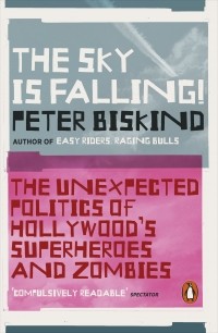 Питер Бискинд - The Sky is Falling