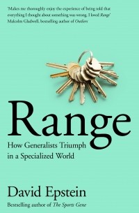 David Epstein - Range. How Generalists Triumph in a Specialized World