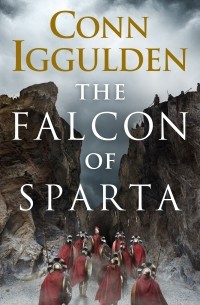 Конн Иггульден - The Falcon of Sparta