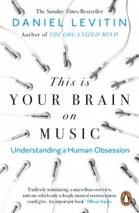 This is Your Brain on Music. Understanding a Human Obsession