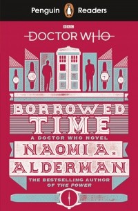 Naomi Alderman - Doctor Who. Borrowed Time