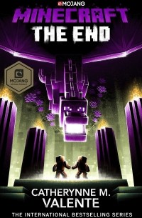 Catherynne M. Valente - Minecraft: The End