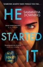Samantha Downing - He Started It