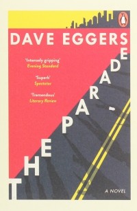 Dave Eggers - The Parade