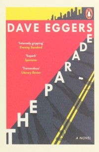 Dave Eggers - The Parade