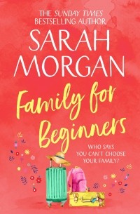 Сара Морган - Family For Beginners