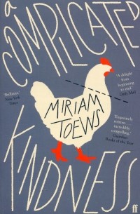 Miriam Toews - A Complicated Kindness