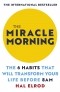 Хэл Элрод - The Miracle Morning. The 6 Habits That Will Transform Your Life Before 8AM