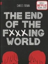 Чарльз Форсман - End of the Fucking World