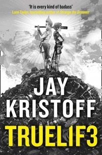 Jay Kristoff - TRUEL1F3