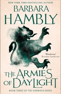 Барбара Джоан Хэмбли - The Armies of Daylight