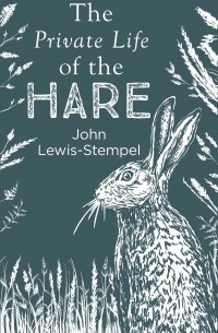 The Private Life of the Hare