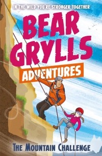 A Bear Grylls Adventure 10: The Mountain Challenge