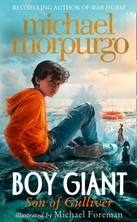 Майкл Морпурго - Boy Giant: Son of Gulliver