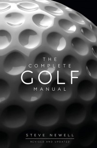 Стив Ньюэлл - The Complete Golf Manual