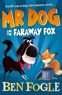 Бен Фогл - Mr Dog and the Faraway Fox