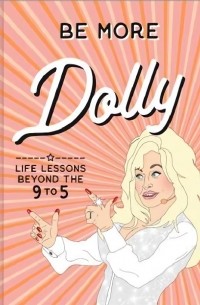 Be More Dolly