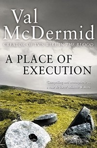 Вэл Макдермид - A Place of Execution