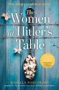 Розелла Пасторино - The Women at Hitler's Table