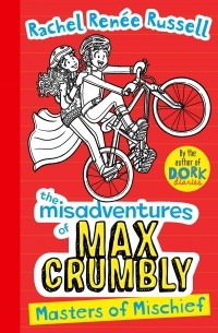 Рейчел Рене Рассел - Misadventures of Max Crumbly 3: Masters of Mischief